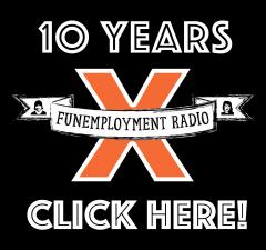 FER 10 Year Funemployment Radio Ten Year Anniversary