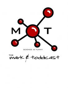 The Mark and Toddcast Podcast